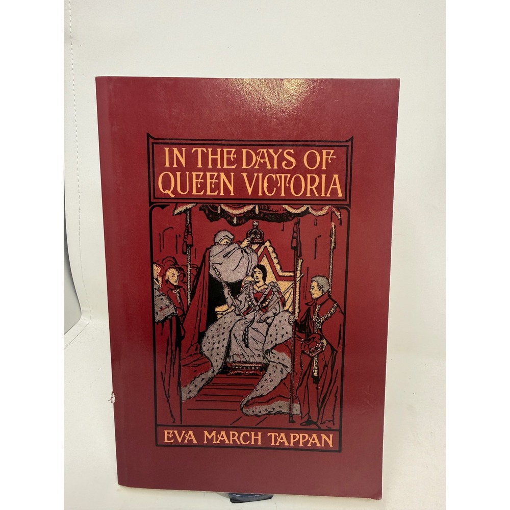 In the Days of Queen Victoria Eva March Tappan Biography History Book 2007 Paper